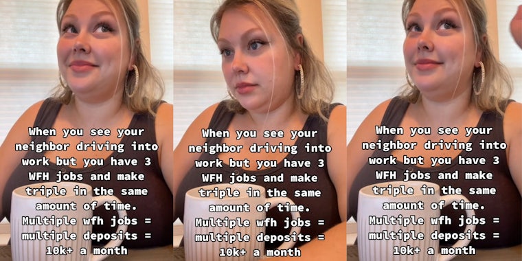 woman says she makes 10k a month working 3 jobs from home