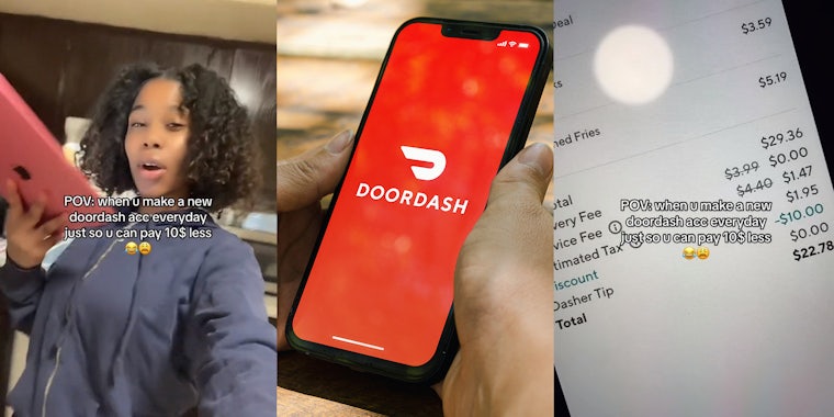 DoorDash customer creates a new account for every order so she gets $10 off every time