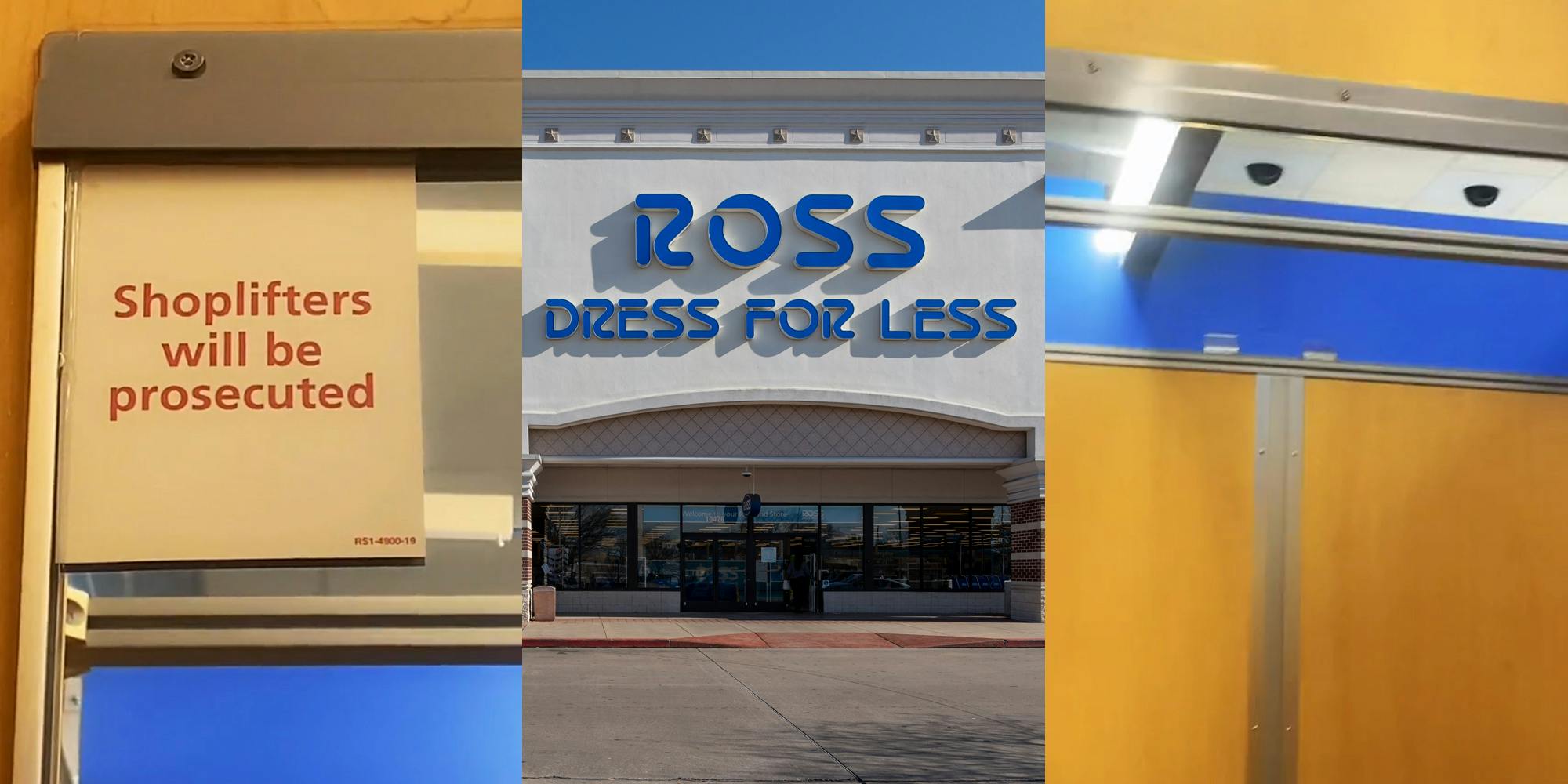 Ross dressing room with sign "shoplifters will be prosecuted" (l) Ross Dress For Less building with sign (c) Ross dressing room with cameras (r)