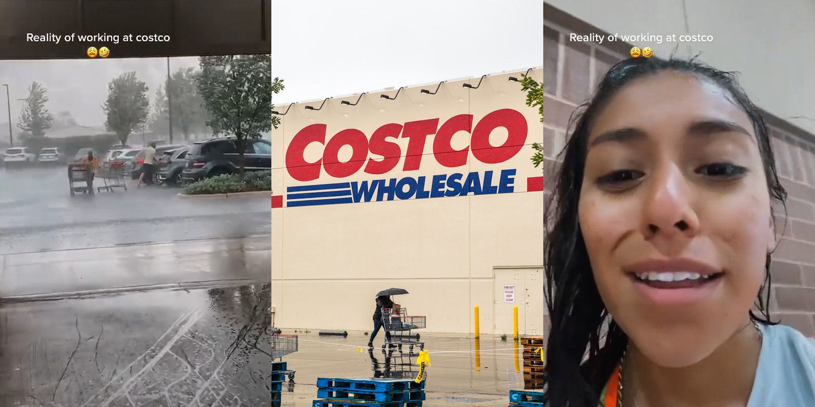 Costco parking lot during rainstorm with caption 'Reality of working at costco' (l) Costco building with sign with customer walking cart holding umbrella (c) Costco employee speaking with caption 'Reality of working at costco' (r)