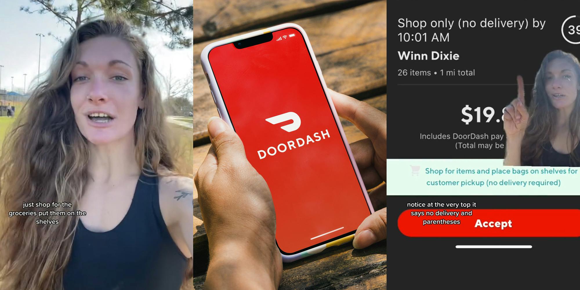 DoorDasher speaking outside with caption "just shop for the groceries put them on the shelves" (l) DoorDash on phone screen in hand in front of wooden background (c) DoorDasher greenscreen TikTok over Shop Only request with caption "notice at the very top it says no delivery and parentheses" (r)