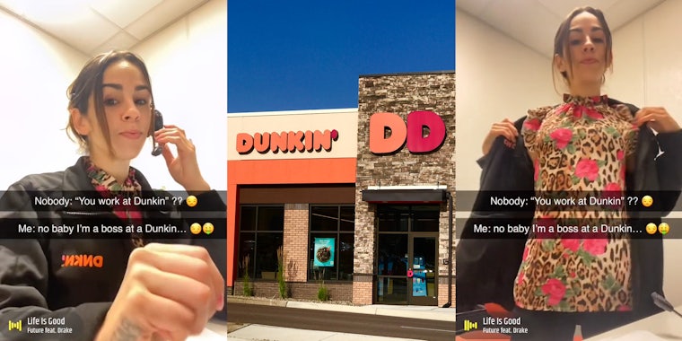 Dunkin' manager with caption 'Nobody: 'You work at Dunkin'?? Me: no baby I'm a boss at a Dunkin...' (l) Dunkin' building with signs (c) Dunkin' manager revealing business casual clothes under Dunkin' uniform with caption 'Nobody: 'You work at Dunkin'?? Me: no baby I'm a boss at a Dunkin...' (r)