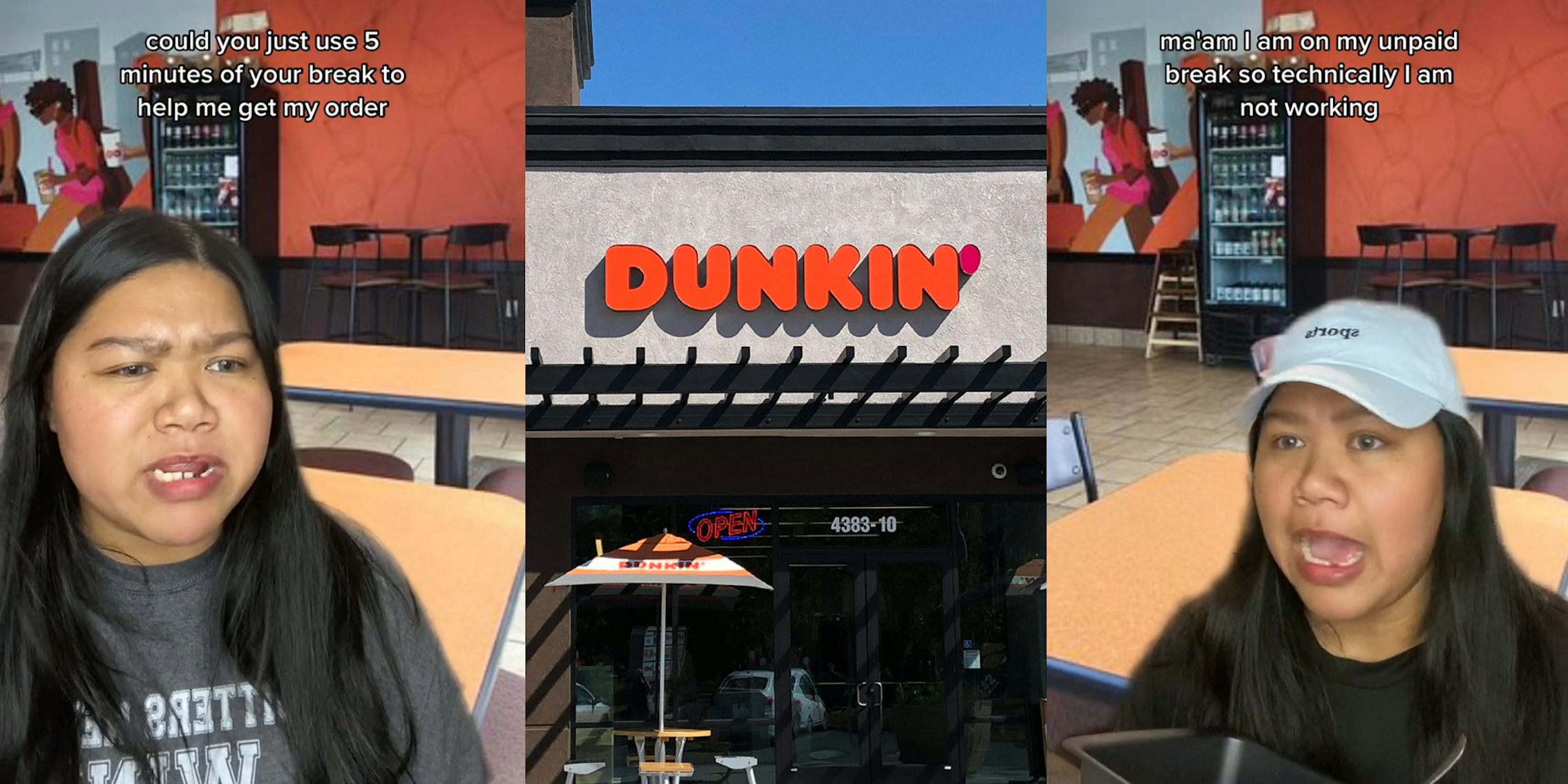 Dunkin' worker greenscreen TikTok over Dunkin' interior background with caption 'could you just use 5 minutes of your break to help me get my order' (l) Dunkin' building with sign (c) Dunkin' worker greenscreen TikTok over Dunkin' interior background with caption 'ma'am I am on my unpaid break so technically I am not working' (r)