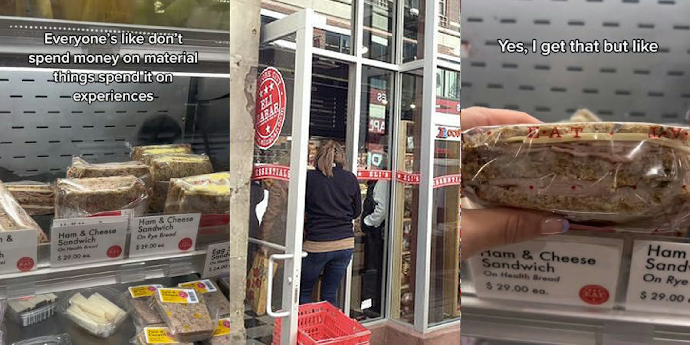 sandwiches in fridge with caption 'Everyone's like don't spend money on material things spend it on experiences' (l) Elzabar's entrance with sign above (c) sandwich in hand with caption 'Yes, I get that but like' (r)