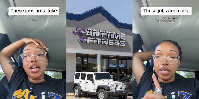former Anytime Fitness employee speaking in car with caption 'These jobs are a joke' 'I got fired' (l) Anytime Fitness building with sign (c) former Anytime Fitness employee speaking in car with caption 'These jobs are a joke' 'but I got fired after I put in my letter resignation' (r)