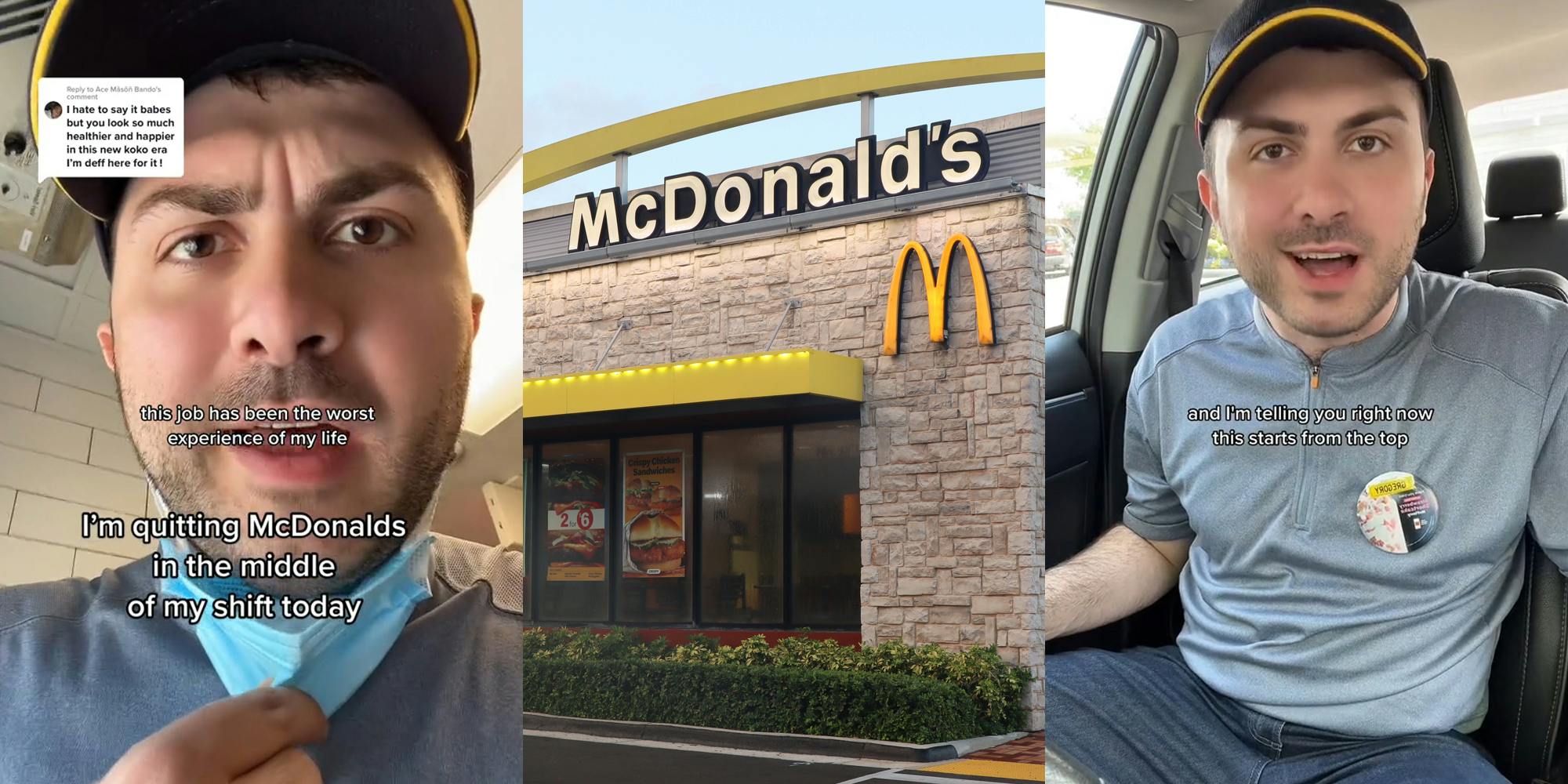 McDonald's worker speaking with caption "this job has been the worst experience of my life I'm quitting McDonalds in the middle of my shift today" (l) McDonald's building with sign (c) McDonald's worker speaking with caption "and I'm telling you right now it starts from the top" (r)