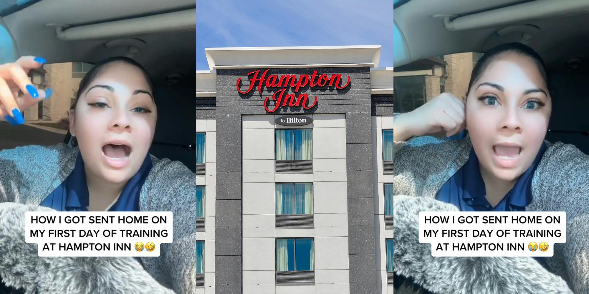 Hampton Inn worker speaking in car with caption "HOW I GOT SENT HOME O MY FIRST DAY OF TRAINING AT HAMPTON INN" (l) Hampton Inn building with sign (c) Hampton Inn worker speaking in car with caption "HOW I GOT SENT HOME O MY FIRST DAY OF TRAINING AT HAMPTON INN" (r)