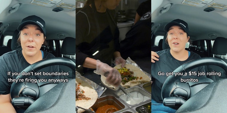 Chipotle worker speaking in car with caption 'If you don't set boundaries they're firing you anyways' (l) Chipotle worker dipping spoon into metal container (c) Chipotle worker speaking in car with caption 'Go get you a $15 job rolling burritos' (r)