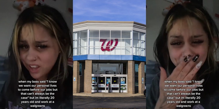 Walgreens employee with caption 'when my boss said 'i know we want our personal lives to come before our jobs but that can't always be the case' but im literally 20 years old and work at a walgreens' (l) Walgreens building entrance with sign (c) Walgreens employee with caption 'when my boss said 'i know we want our personal lives to come before our jobs but that can't always be the case' but im literally 20 years old and work at a walgreens' (r)