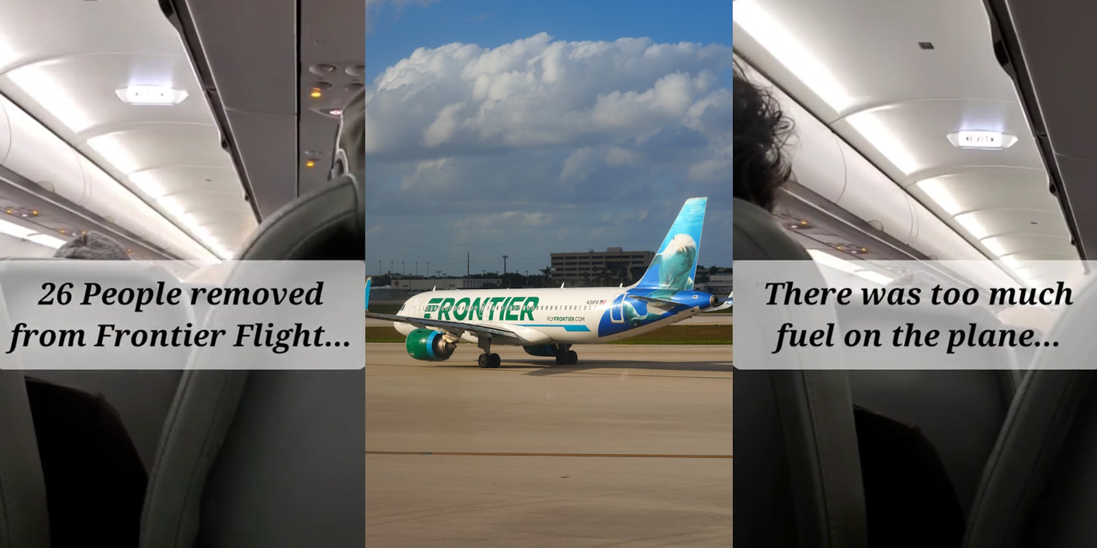 Frontier airlines pov of passenger with caption '26 people removed from Frontier Flight...' (l) Frontier airlines plane in runway (c) Frontier airlines pov of passenger with caption 'There was too much fuel on the plane' (r)