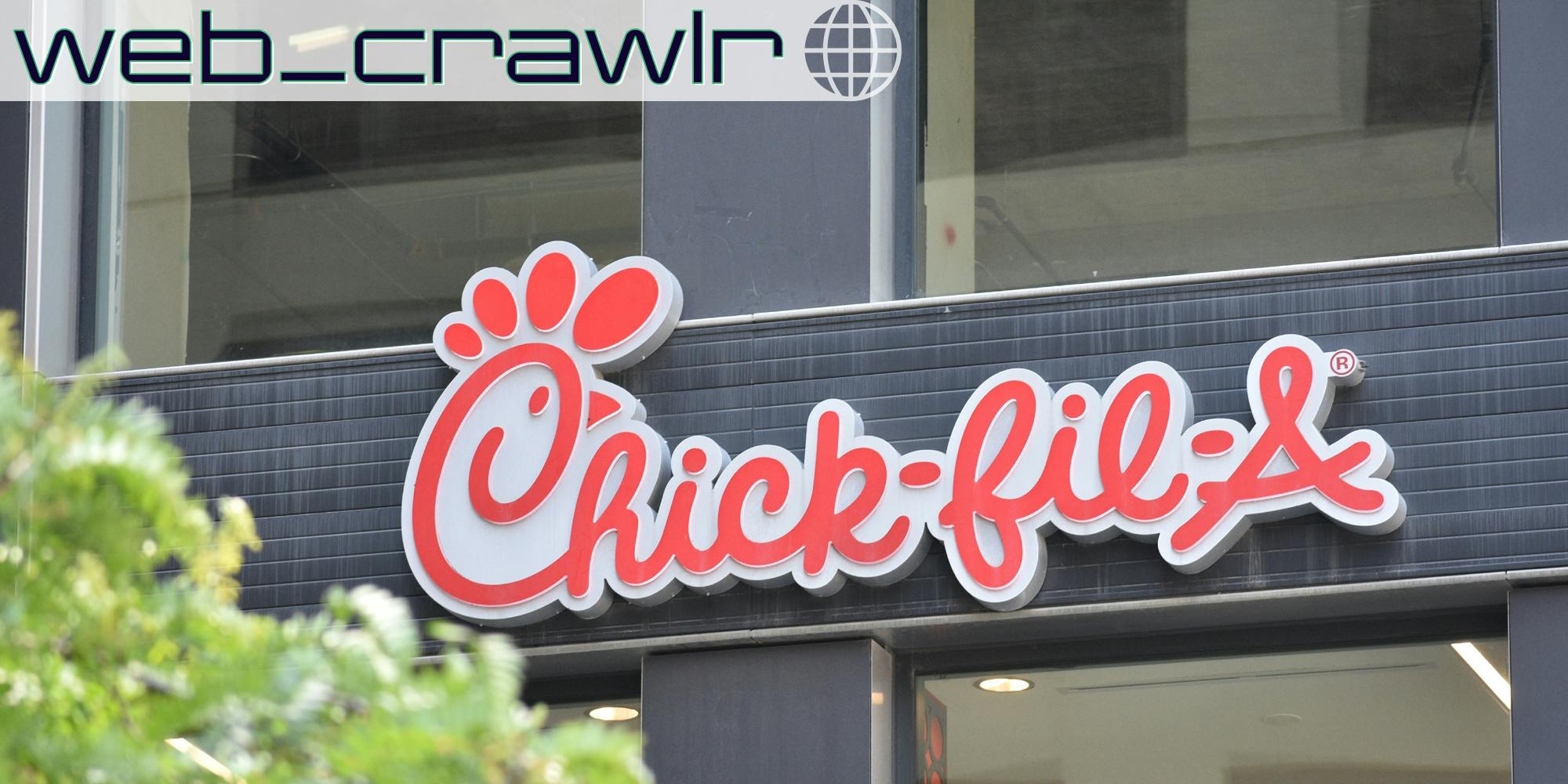 A Chick-fil-A sign. The Daily Dot newsletter web_crawlr logo is in the top left corner.