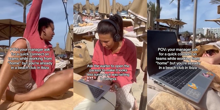 worker at beach with caption 'POV: your manager ask for a quick connect on teams while working from 'home' but you're already in a beach in Ibiza' (l) worker at beach with caption 'Ask the waiter to open the parasol to make it looks less sunny as it was raining in Geneva' (c) worker laptop at beach with caption 'POV: your manager ask for a quick connect on teams while working from 'home' but you're already in a beach in Ibiza' (r)