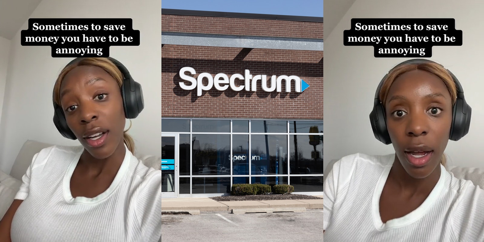 Spectrum customer speaking with caption 'Sometimes to save money you have to be annoying' (l) Spectrum sign on building (c) Spectrum customer speaking with caption 'Sometimes to save money you have to be annoying' (r)