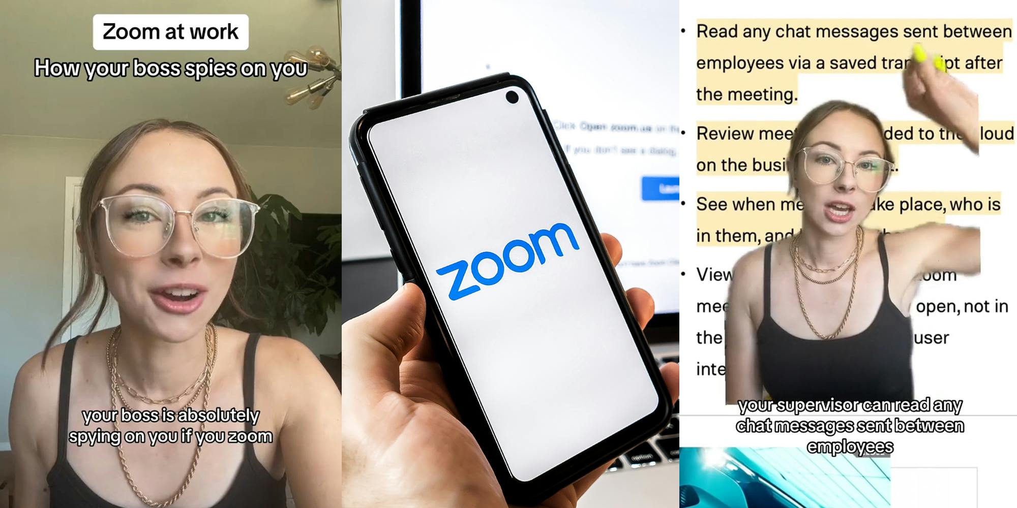 worker speaking with caption "Zoom at work How you boss spies on you your boss is absolutely spying on you if you use Zoom" (l) hand holding phone with Zoom on screen in front of laptop (c) worker greenscreen TikTok over Zoom list with caption "your supervisor can read any chat messages sent between employees" (r)