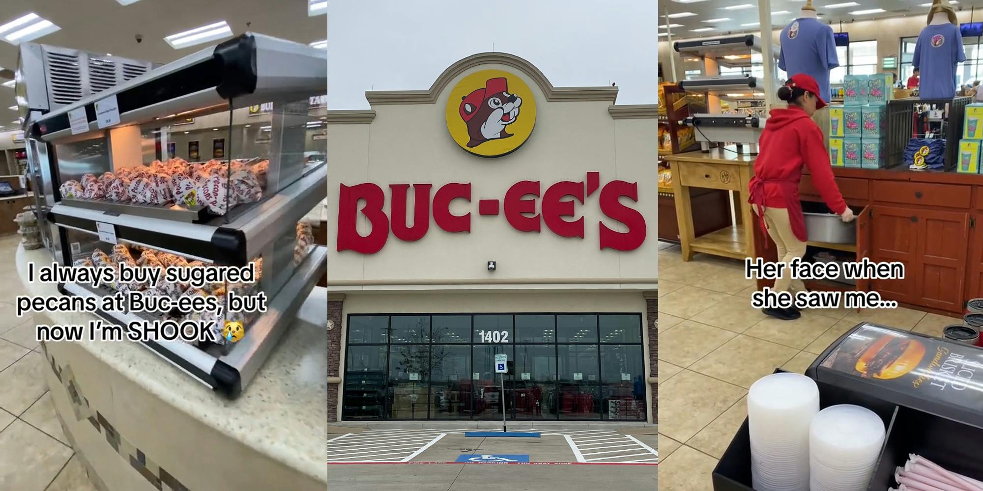 sugared pecans in heat case display at Buc-ee's with caption "I always buy sugared pecans at Buc-ee's, but now I'm SHOOK" (l) Buc-ee's building with sign (c) Buc-ee's employee putting tray of sugared pecans into cupboard with caption "Her face when she saw me..." (r)