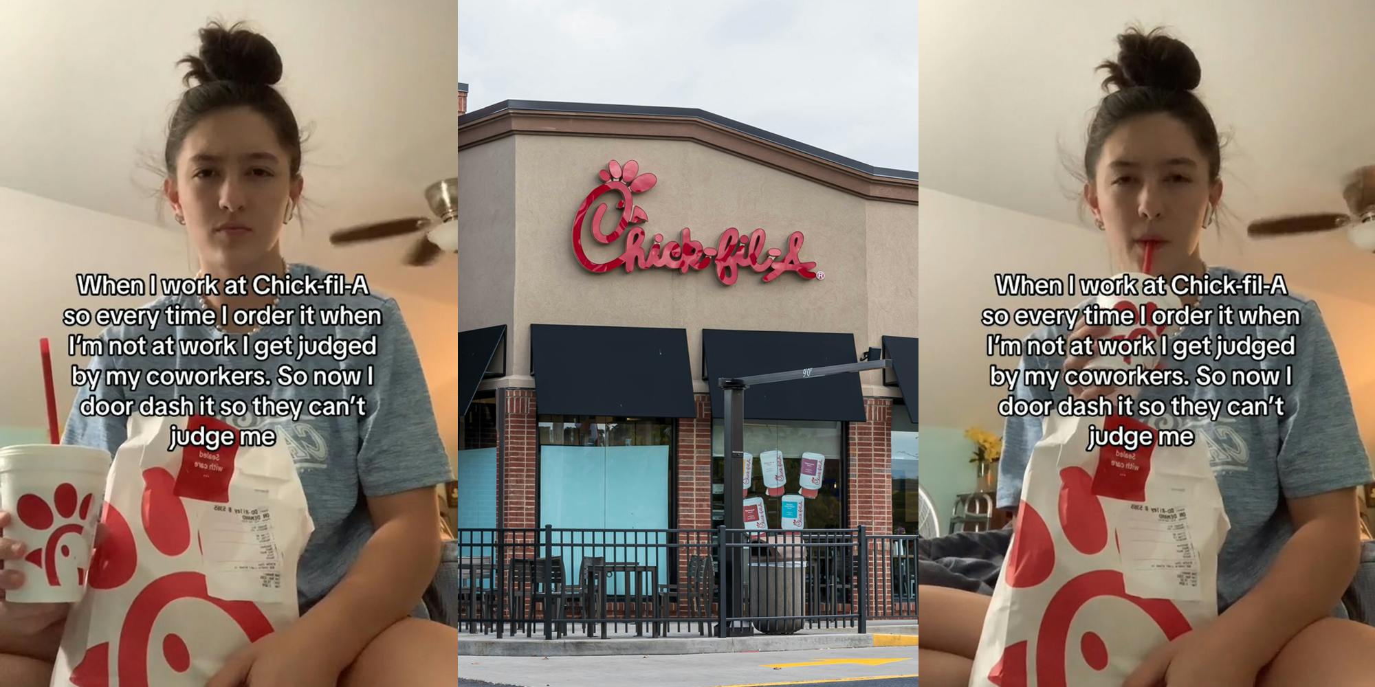 Chick-fil-A worker with food with caption "When I work at Chick-fil-A so every time I order it when I'm not at work I get judged by my coworkers. So now I door dash it so they can't judge me" (l) Chick-fil-A building with sign (c) Chick-Fil-A worker with food with caption "When I work at Chick-fil-A so every time I order it when I'm not at work I get judged by my coworkers. So now I door dash it so they can't judge me" (r)