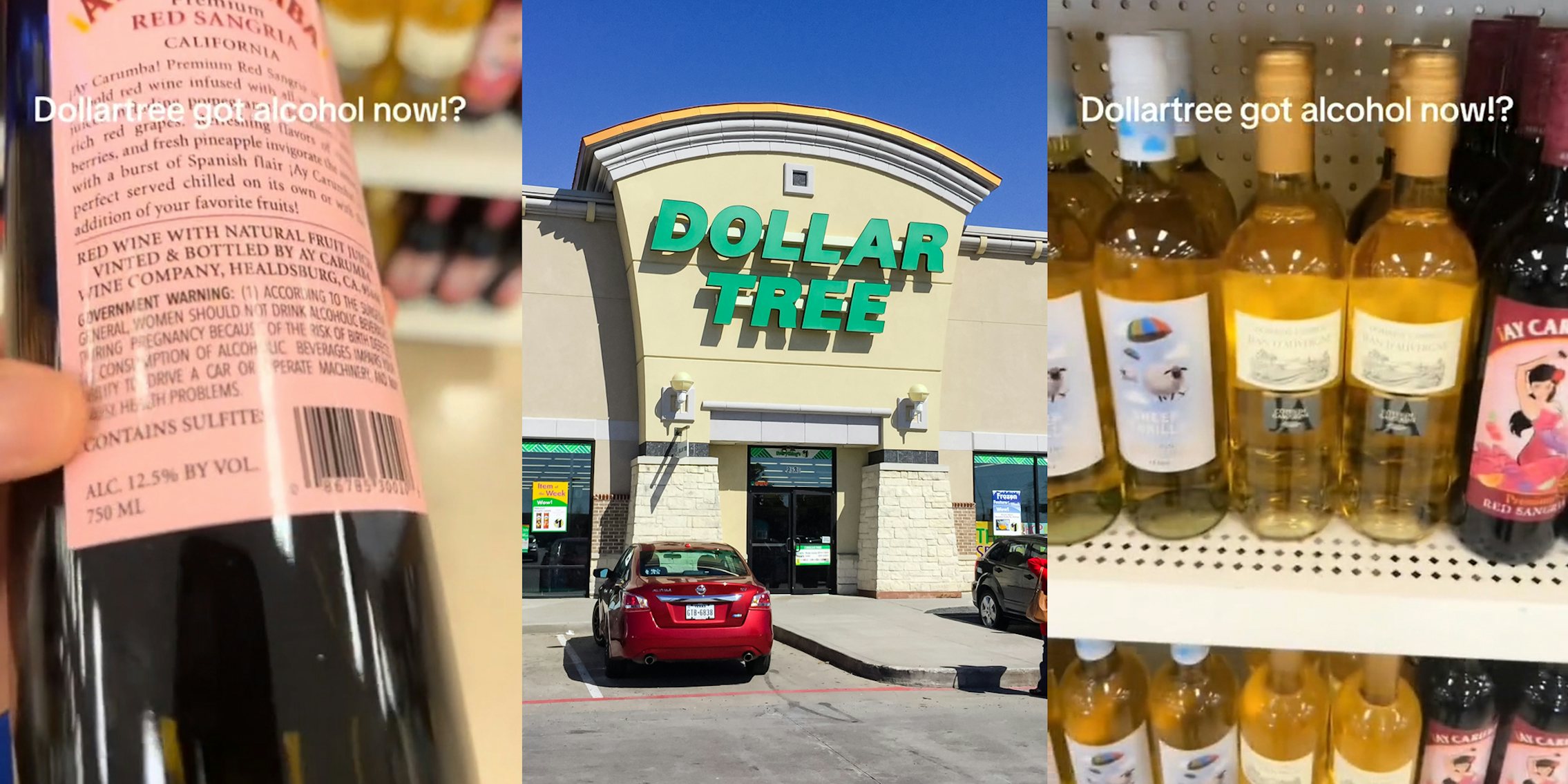 customer holding sangria at Dollar Tree with caption 'Dollar tree got alcohol now?' (l) Dollar Tree building with sign (c) alcohol display in Dollar Tree caption 'Dollar tree got alcohol now?' (r)