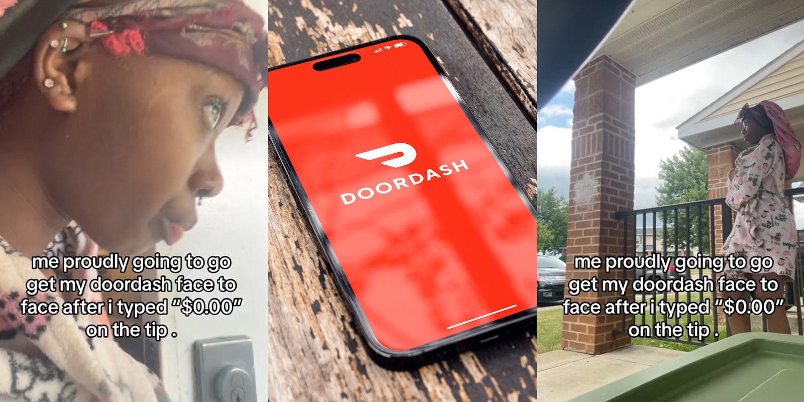 DoorDash customer opening door with caption 'me proudly going to go get my doordash face to face after i typed '$0.00' on the tip.' (l) DoorDash on phone on wooden surface (c) DoorDash customer standing outside with caption 'me proudly going to go get my doordash face to face after i typed '$0.00' on the tip.' (r)