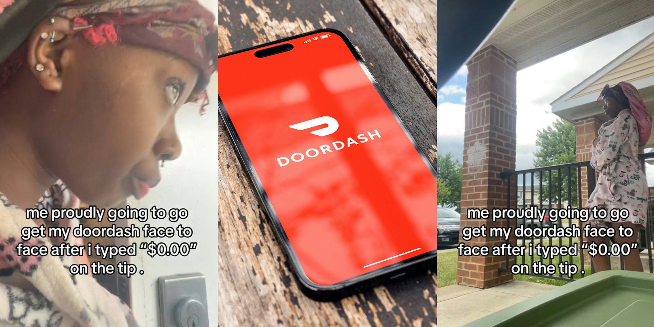 DoorDash customer opening door with caption 'me proudly going to go get my doordash face to face after i typed '$0.00' on the tip.' (l) DoorDash on phone on wooden surface (c) DoorDash customer standing outside with caption 'me proudly going to go get my doordash face to face after i typed '$0.00' on the tip.' (r)