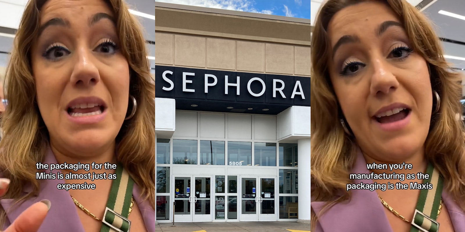 Sephora customer speaking with caption 'the packaging for the Minis is almost just as expensive' (l) Sephora building with sign (c) Sephora customer speaking with caption 'when you're manufacturing as the packaging for the Maxis' (r)