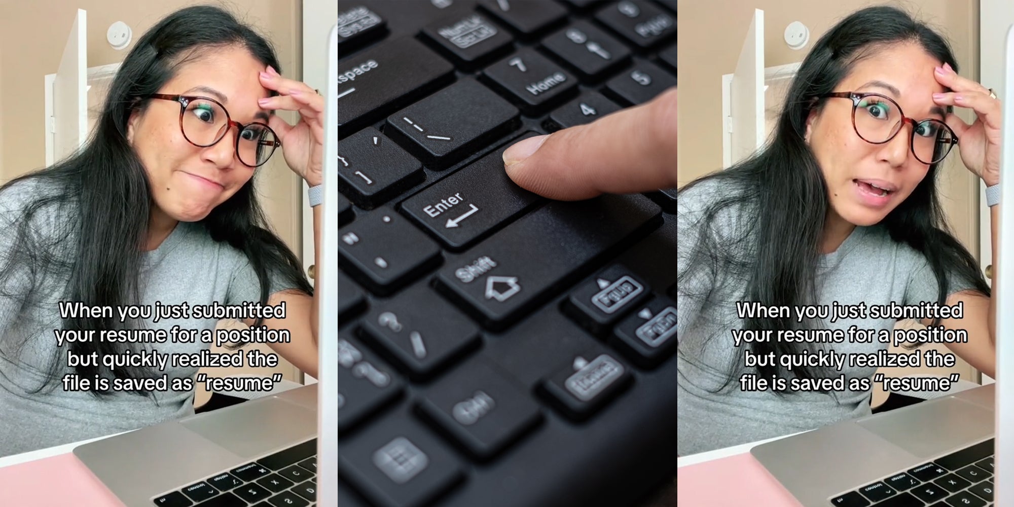 job hunter at laptop with caption 'When you just submitted your resume for a position but quickly realized the file is saved as 'resume'' (l) finger pressing enter on keyboard (c) job hunter at laptop with caption 'When you just submitted your resume for a position but quickly realized the file is saved as 'resume'' (r)