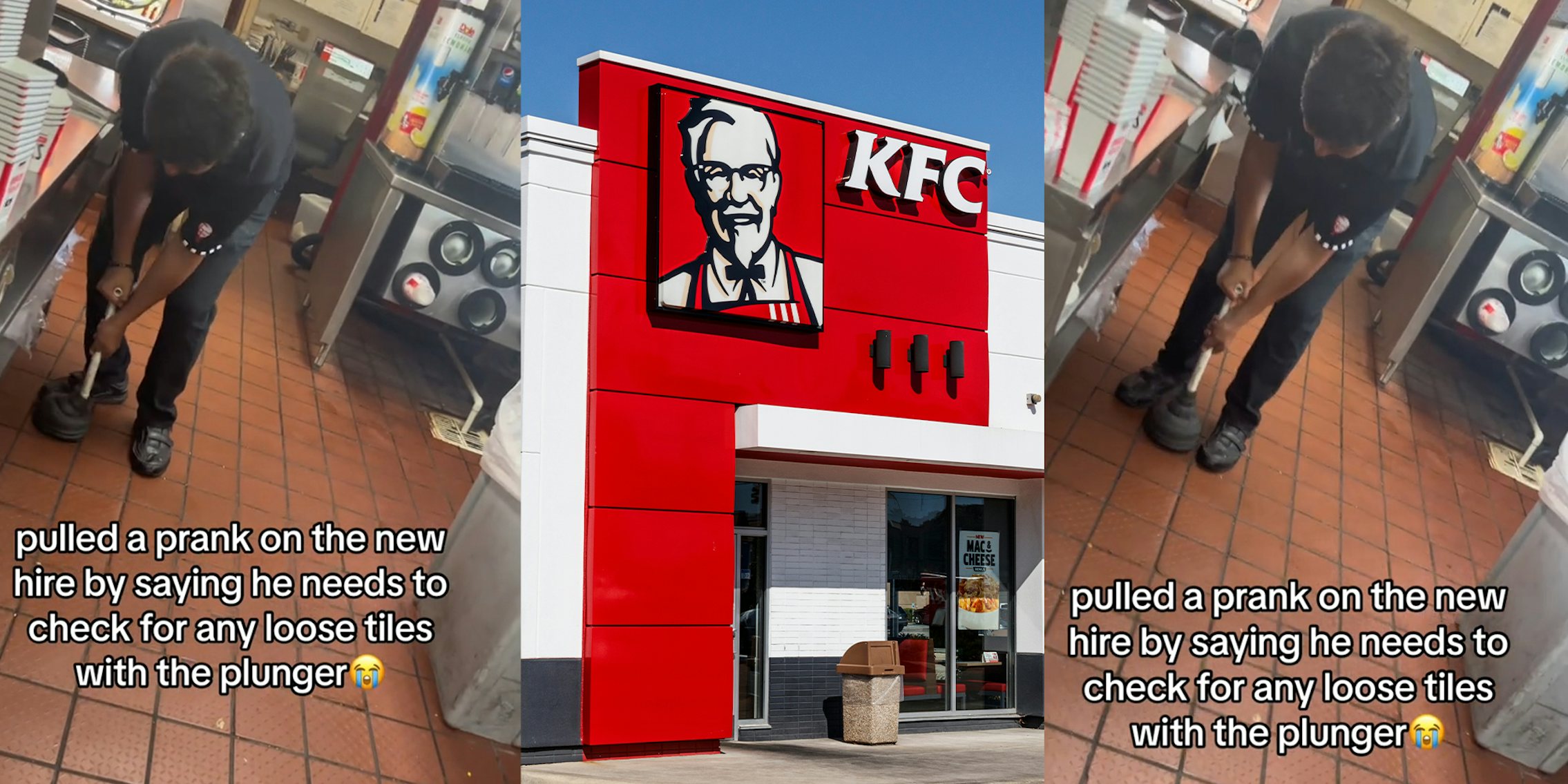 KFC worker tells new hire he has to check for loose tiles with plunger