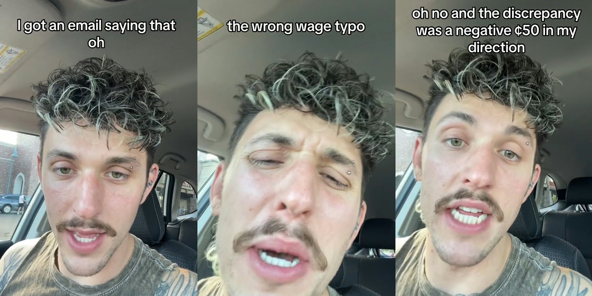 worker speaking in car with caption 'I got an email saying oh' (l) worker speaking in car with caption 'the wrong wage typo' (c) worker speaking in car with caption 'oh no and the discrepancy was a negative 50 cents in my direction' (r)