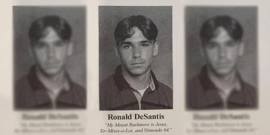 Ronald DeSantis yearbook photos right and left blurred with center photo captioned "Ronald DeSantis "My Mount Rushmore is Jesus Sir-Mixes-a-Lot, and Nintendo 64""