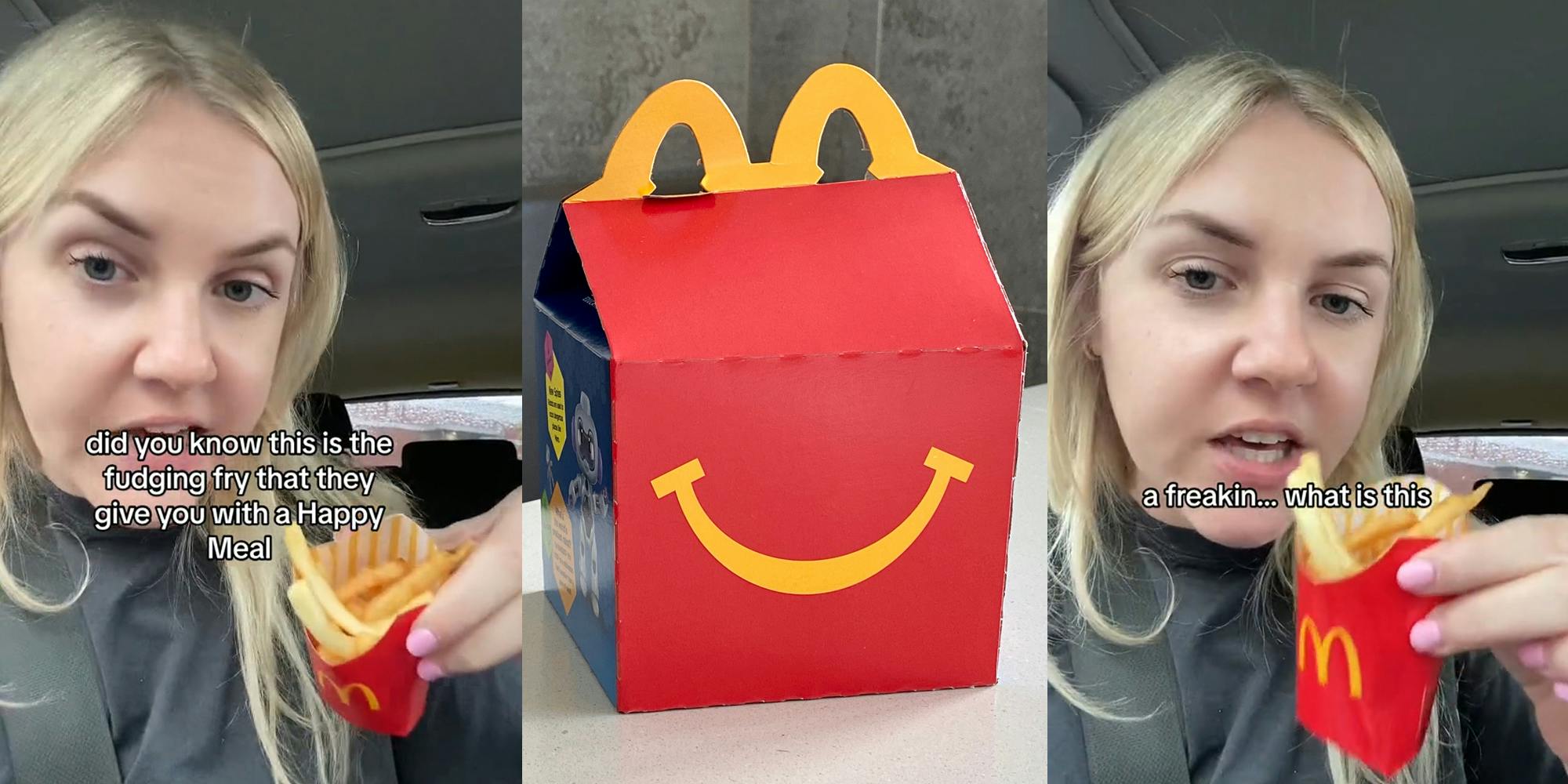 McDonald's customer holding Happy Meal fries in car with caption "did you know this is the fudging fry that they give you with a Happy Meal" (l) McDonald's Happy Meal on table (c) McDonald's customer holding Happy Meal fries in car with caption "a freakin...what is this" (r)