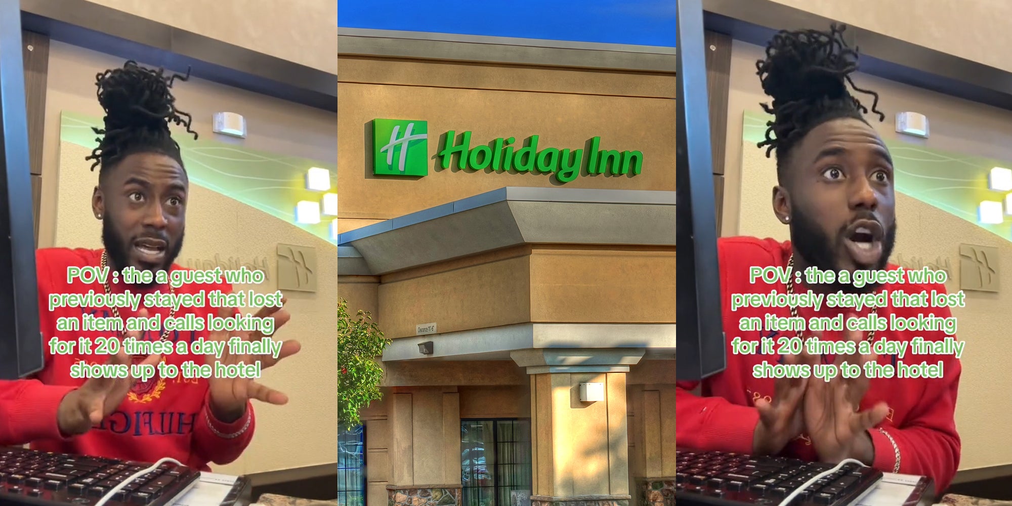 Holiday Inn employee with caption 'POV: the guest who previously stayed that lost an item and calls looking for it 20 times a day finally shows up to the hotel' (l) Holiday Inn building with sign (c) Holiday Inn employee with caption 'POV: the guest who previously stayed that lost an item and calls looking for it 20 times a day finally shows up to the hotel' (r)