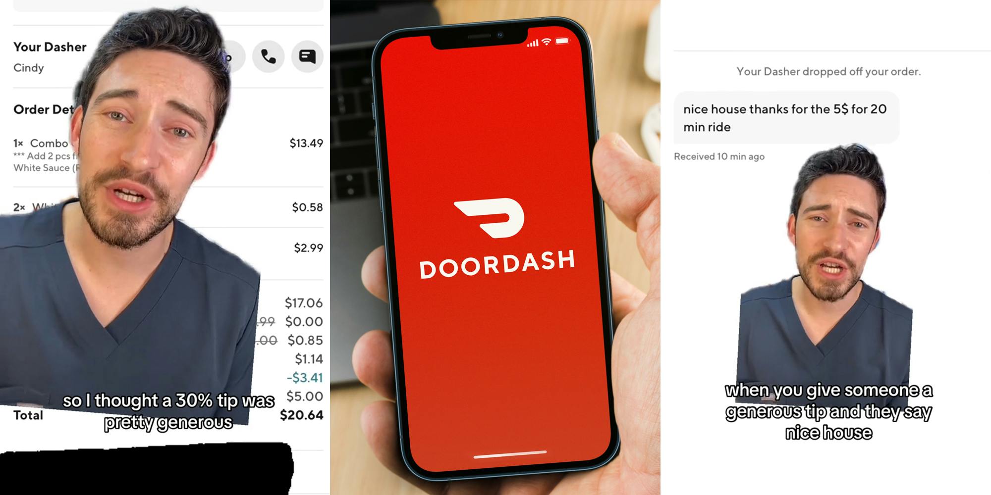 DoorDash customer greenscreen TikTok over DoorDash order with caption "so I thought a 30% tip was pretty generous" (l) DoorDash app on phone screen in hand (c) DoorDash customer greenscreen TikTok over DoorDash order with caption "when you give someone a generous tip and they say nice house" (r)