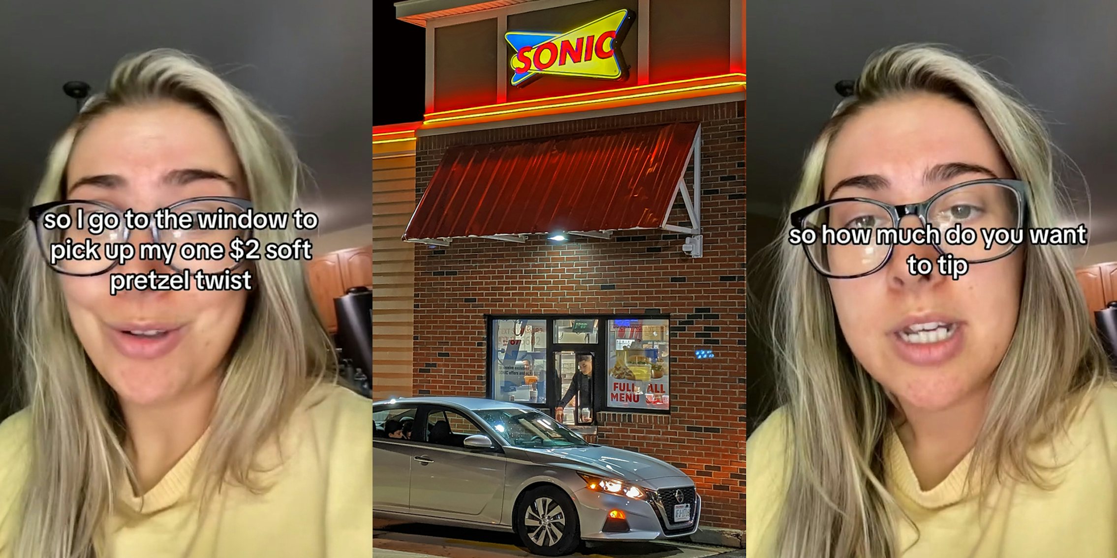 Sonic customer speaking with caption 'so I go to the window to pick up my one $2 soft pretzel twist' (l) Sonic drive thru at night with sign (c) Sonic customer speaking with caption 'so how much do you want to tip' (r)