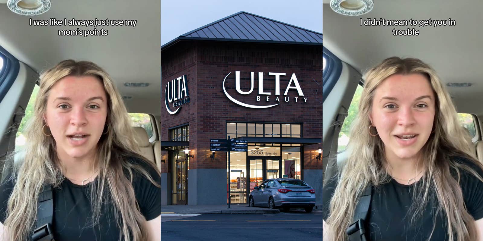 Ulta customer speaking in car with caption 'I was like I always just use my mom's points' (l) Ulta building with signs (c) Ulta customer speaking in car with caption 'I didn't mean to get you in trouble' (r)