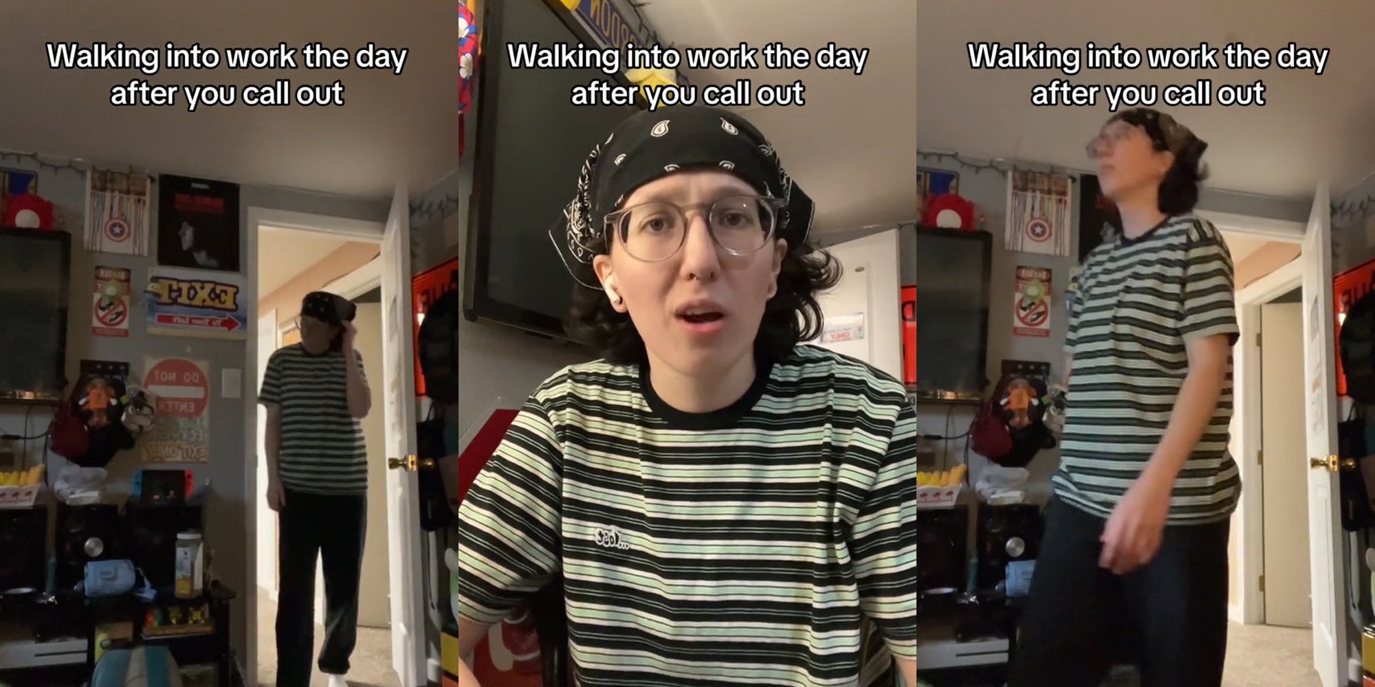worker walking through doorway with caption 'Walking into work the day after you call out' (l) worker speaking with caption 'Walking into work the day after you call out' (c) worker walking into room with caption 'Walking into work the day after you call out' (r)