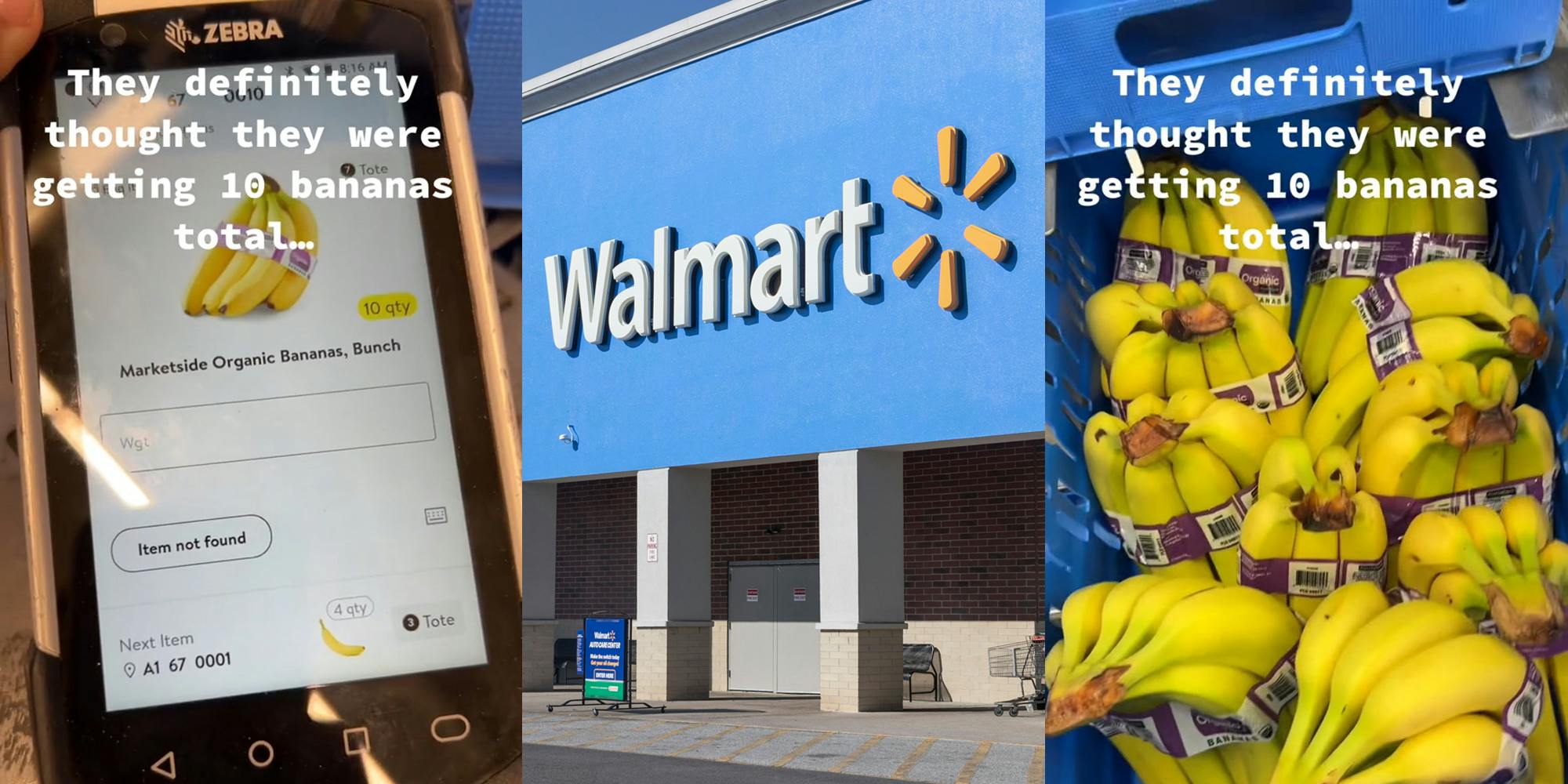 Walmart worker's zebra scanner with 10 bundles of bananas order on screen with caption "They definitely thought they were getting 10 bananas total..." (l) Walmart building with sign (c) 10 bundles of bananas in blue crate with caption "They definitely thought they were getting 10 bananas total..." (r)