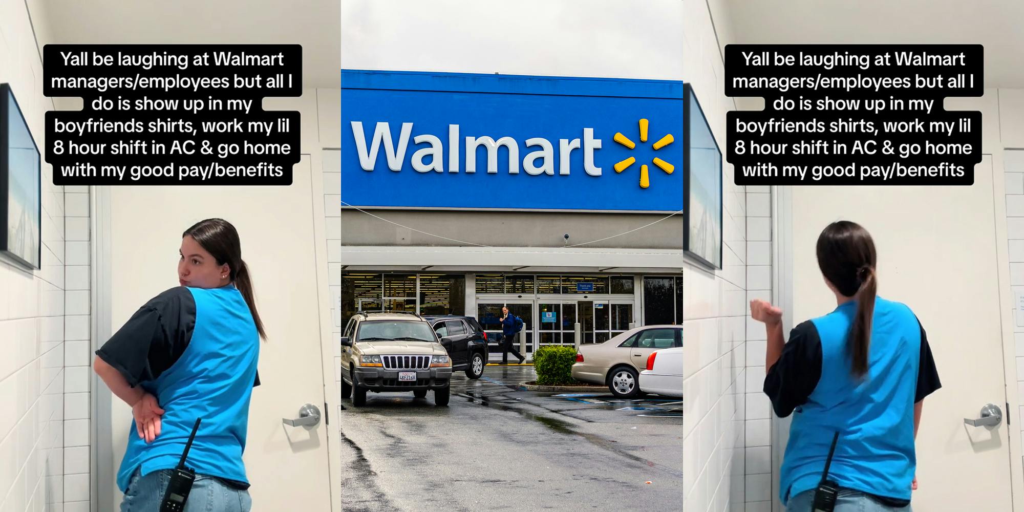Walmart employee dancing with caption "Y'all be laughing at Walmart managers/employees but all I do is show up in my boyfriends shirts, work my lil 8 hour shift in AC & go home with my good pay/benefits" (l) Walmart building with sign (c) Walmart employee dancing with caption "Y'all be laughing at Walmart managers/employees but all I do is show up in my boyfriends shirts, work my lil 8 hour shift in AC & go home with my good pay/benefits" (r)