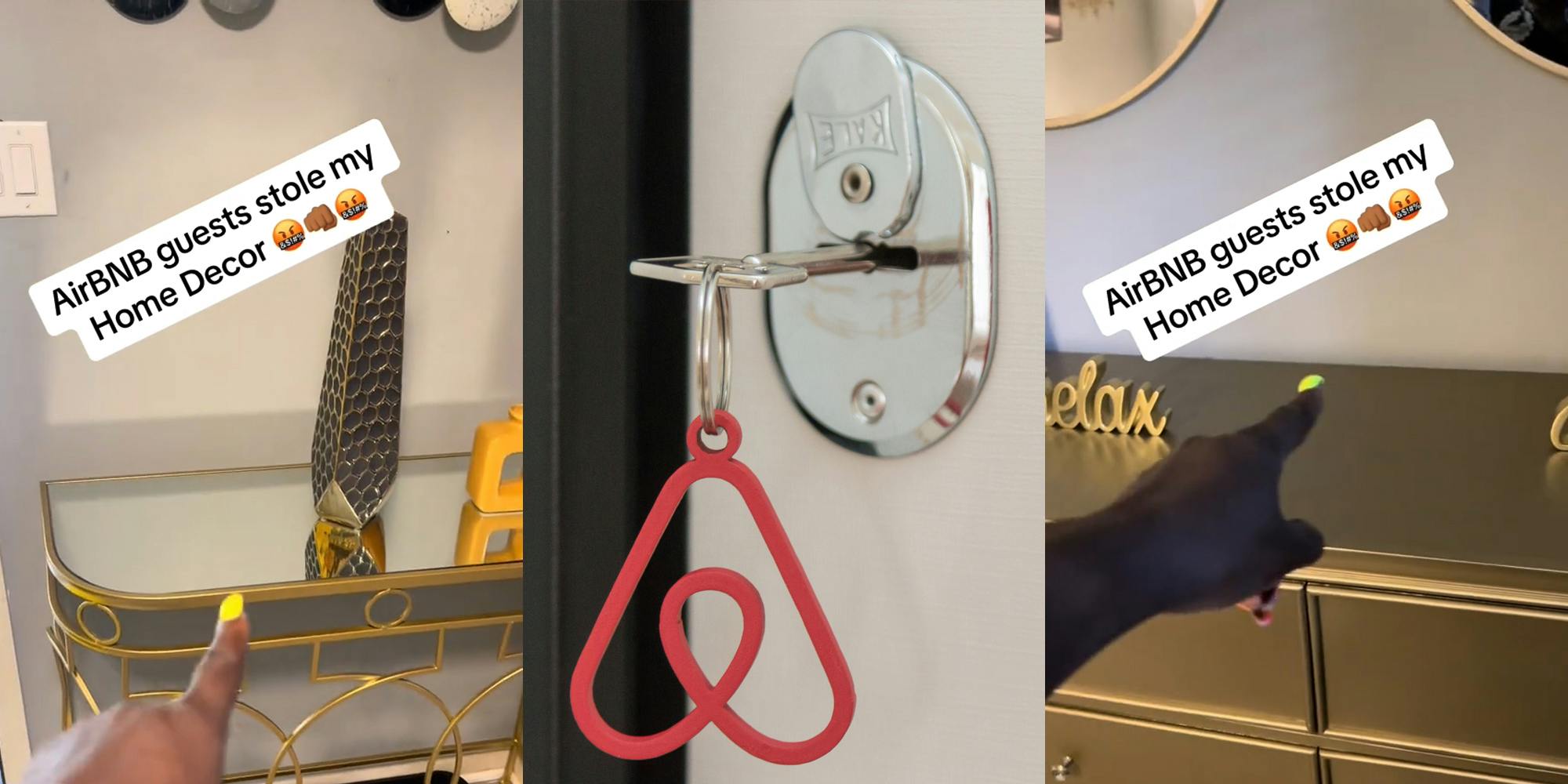 Airbnb host in home pointing to table area with missing decor spot with caption "AirBNB guests stole my Home Decor" (l) Airbnb logo on keys un door lock (c) Airbnb host in home pointing to table area with missing decor spot with caption "AirBNB guests stole my Home Decor" (r)