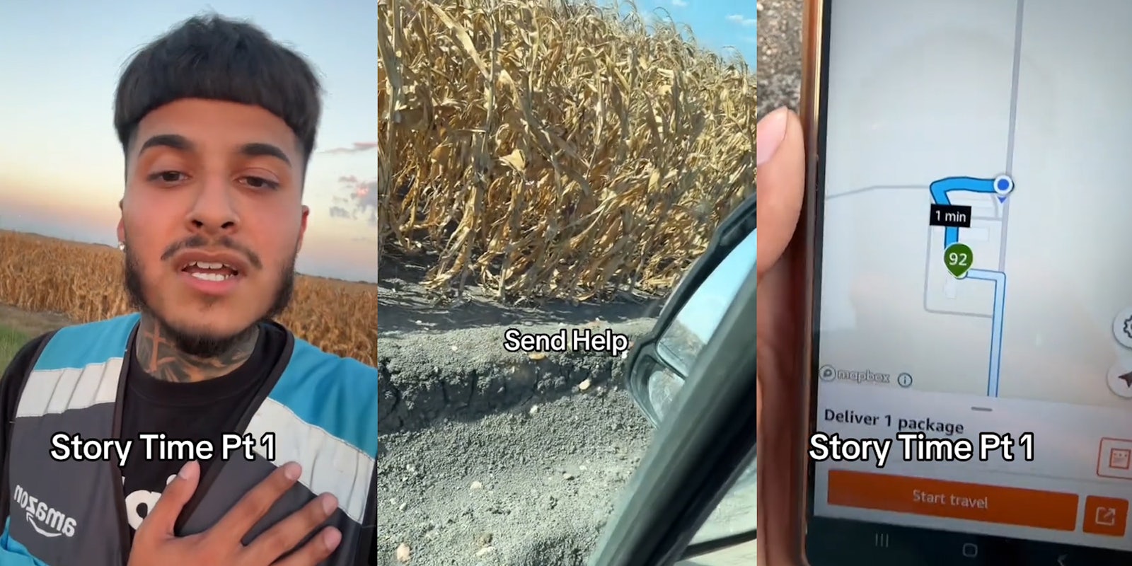 Amazon driver speaking in cornfield with caption 'Story Time Pt 1' (l) Amazon driver in van stuck in mud in cornfield with caption 'Send Help' (c) Amazon driver holding phone showing GPS route with caption 'Story Time Pt 1' (r)