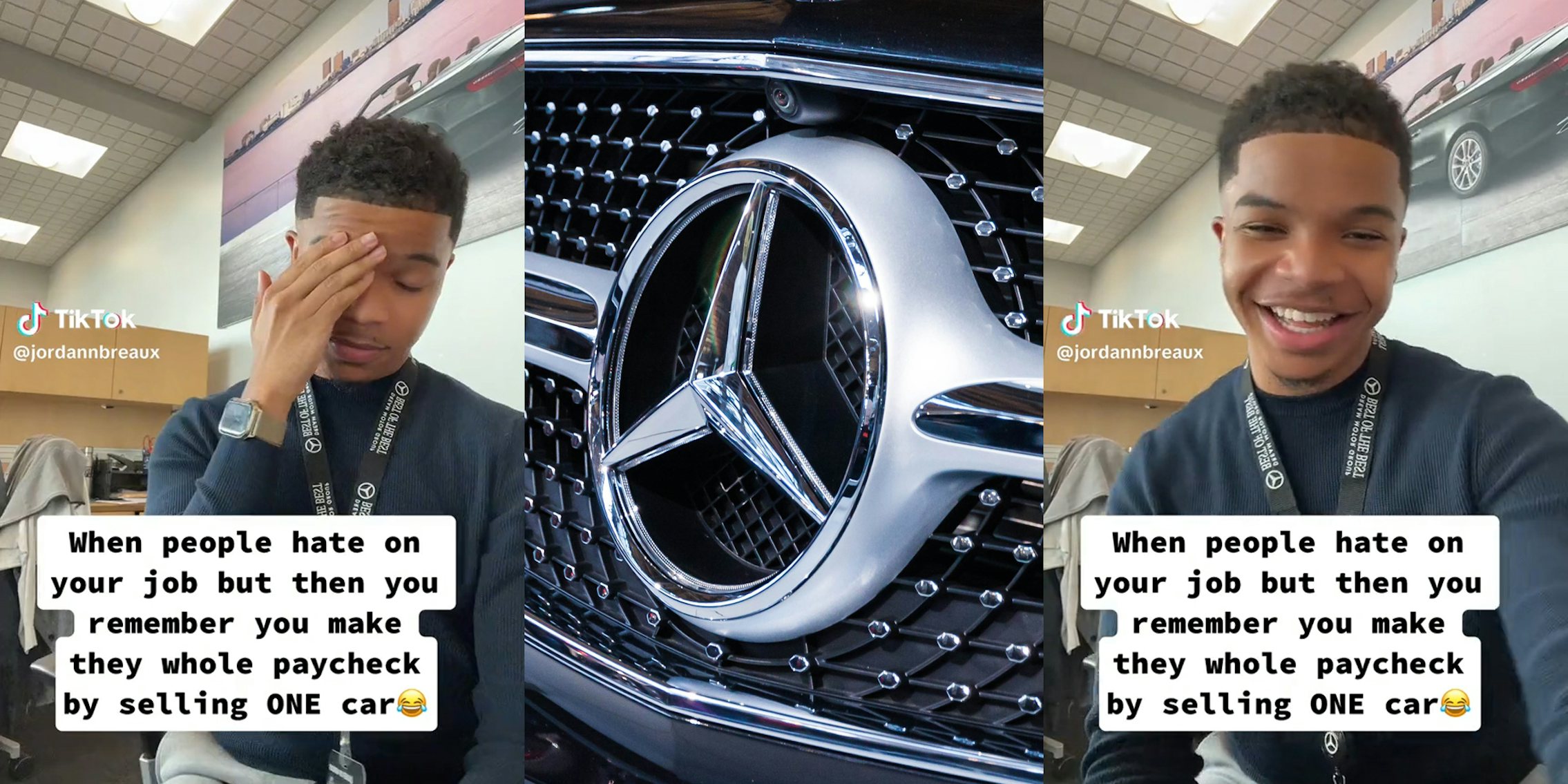 young man in dealership with caption 'When people hate on your job but then you remember you make they whole paycheck by selling ONE car' (l&r) Mercedes Benz grill (c)