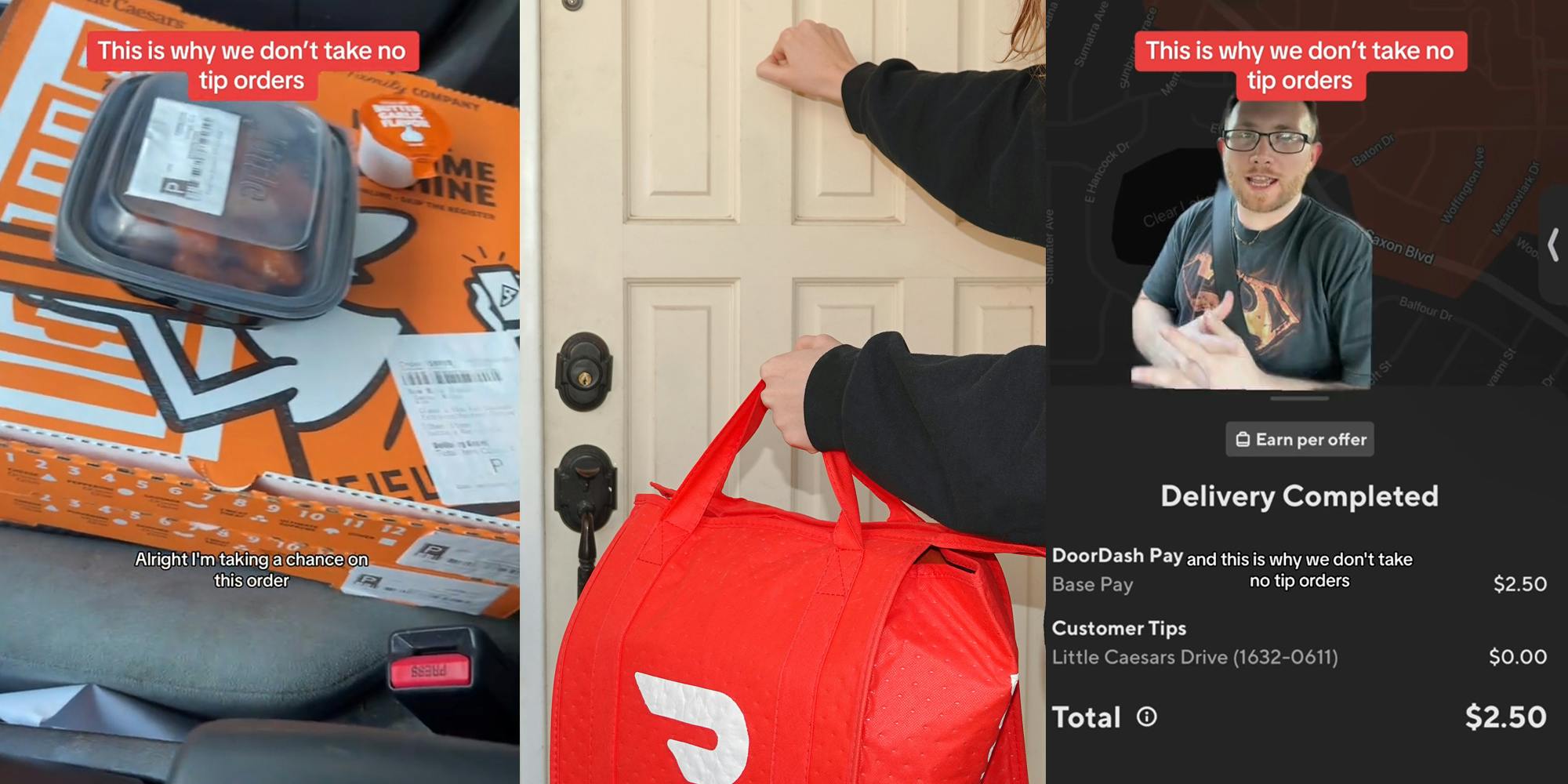 Little Caesars DoorDash order on car seat with caption "This is why we don't take no tip orders Alright I'm taking a change with this one" (l) DoorDash driver knocking on door with branded bag (c) DoorDash driver greenscreen TikTok over Little Caesars DoorDash order with caption "This is why we don't take no tip orders" (r)