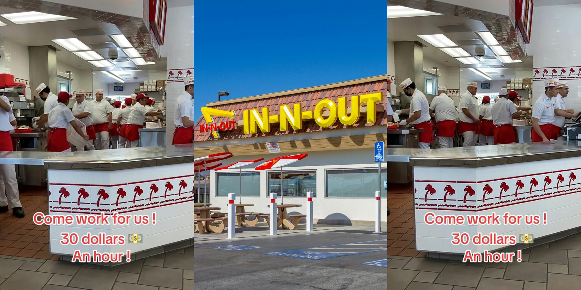 In-N-Out Burger workers with caption "Come work for us! 30 dollars An hour!" (l) In-N-Out Burger building with signs (c) In-N-Out Burger workers with caption "Come work for us! 30 dollars An hour!" (r)