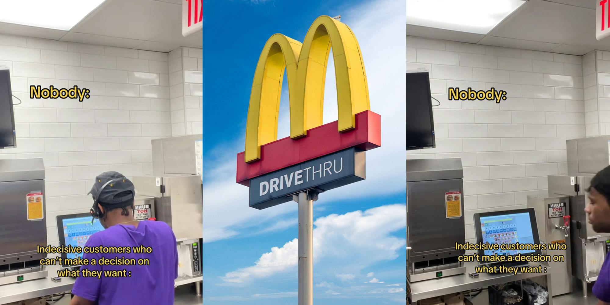 McDonald's worker explains the dislike for customers who don't know what to order