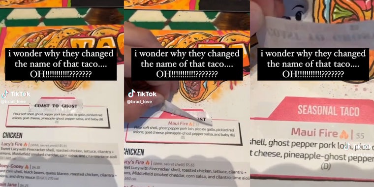 man removing 'Coast to Ghost' taped over 'Maui Fire' taco with caption 'i wonder why they changed the name of that taco.... OH!!!!????'
