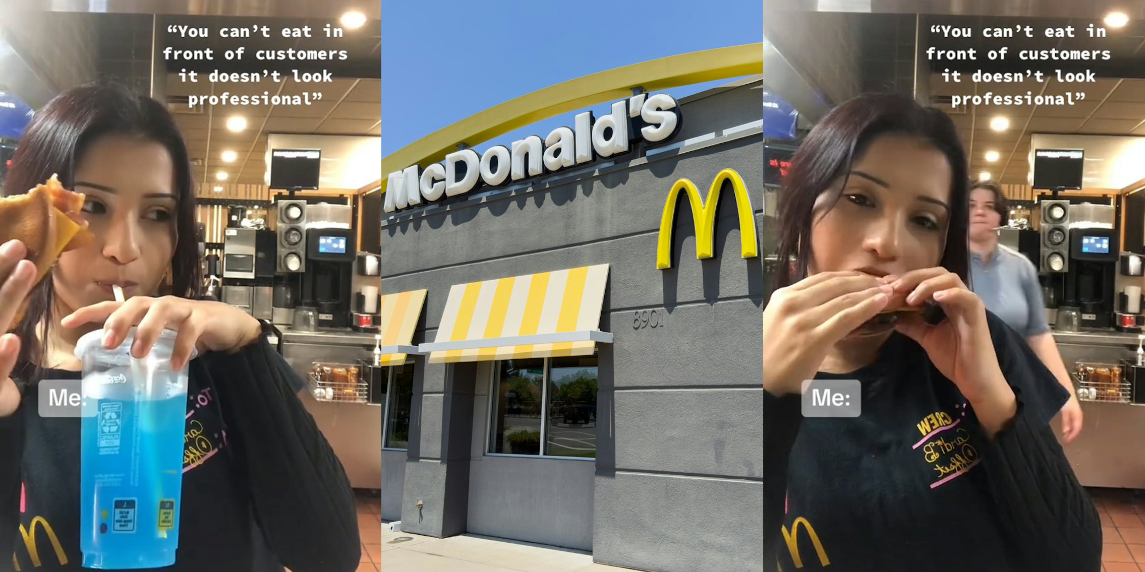 McDonald's worker eating with caption ''You can't eat in front of customers it doesn't look professional'' (l) McDonald's buildings with signs (c) McDonald's worker eating with caption ''You can't eat in front of customers it doesn't look professional'' (r)