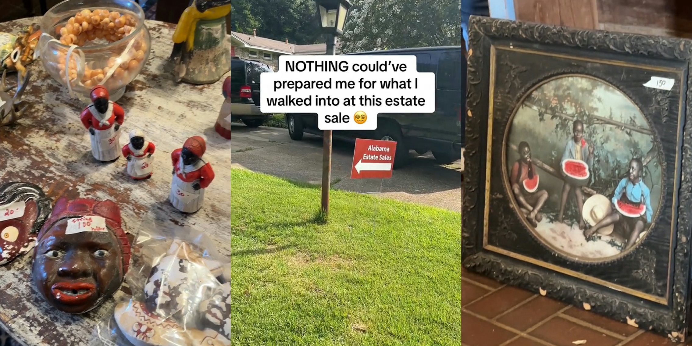 racist ceramic items on table at estate sale (l) Alabama Estate Sales sign outside on yard with caption 'NOTHING could've prepared me for what I walked into at this estate sale' (c) racist painting with price tag at estate sale' (r)