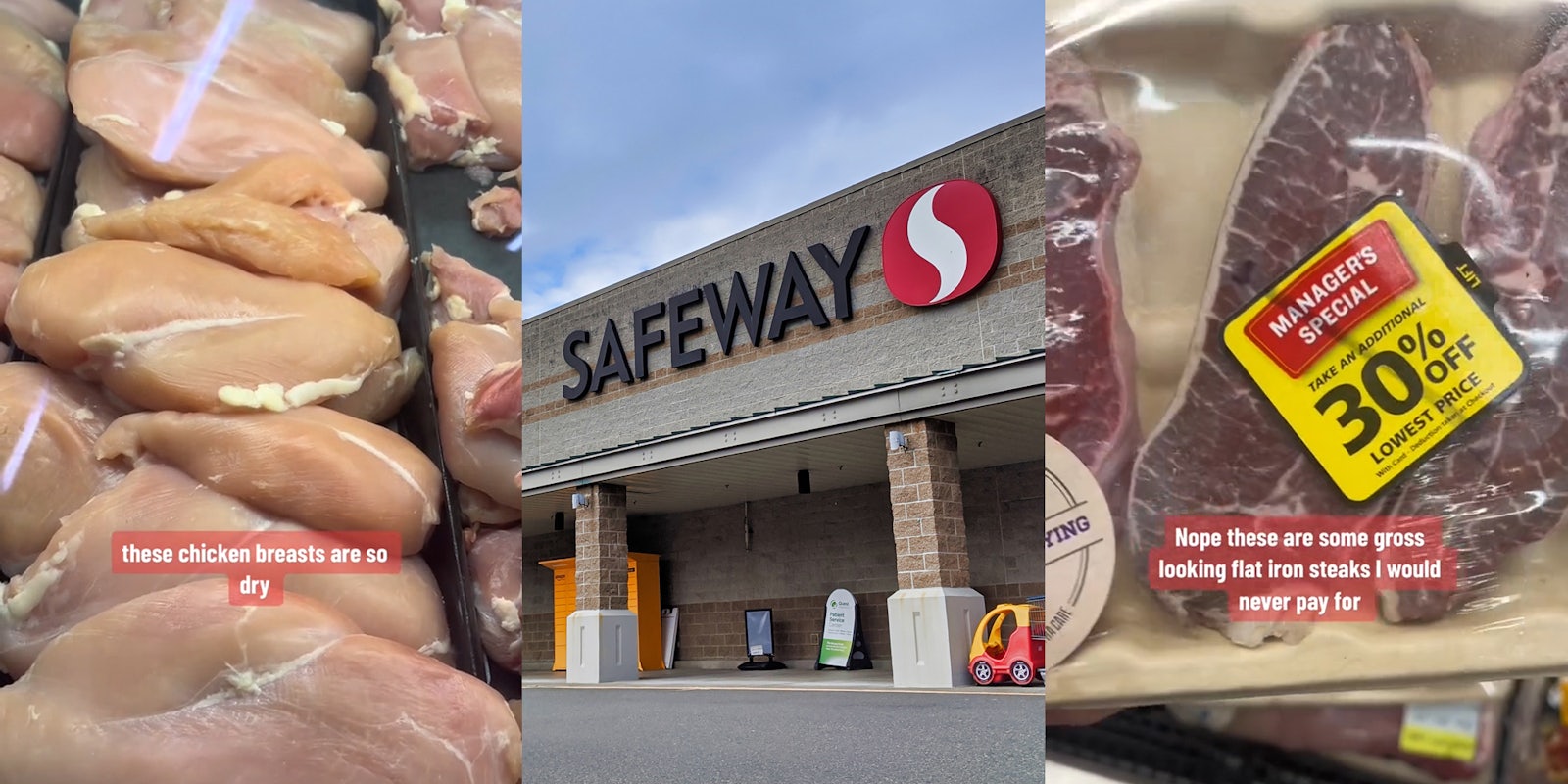 Safeway meat section's chicken with caption 'these chicken breasts are so dry' (l) Safeway building with sign (c) Safeway meat section's steaks with caption 'Nope these are some gross looking flat iron steaks I would never pay for' (r)