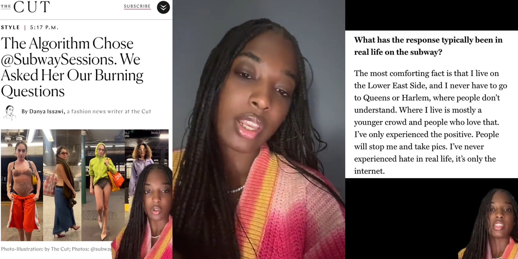 woman greenscreen TikTok over The Cut article The Algorithm Chose @SubwaySessions. We Asked Her Our Burning Questions (l) woman speaking in front of grey wall (c) woman greenscreen TikTok over Q & A 'What has the response typically been in real life on the subway? The most frustrating fact is that I live on the Lower East Side, and I never have to go to Queens...' (r)