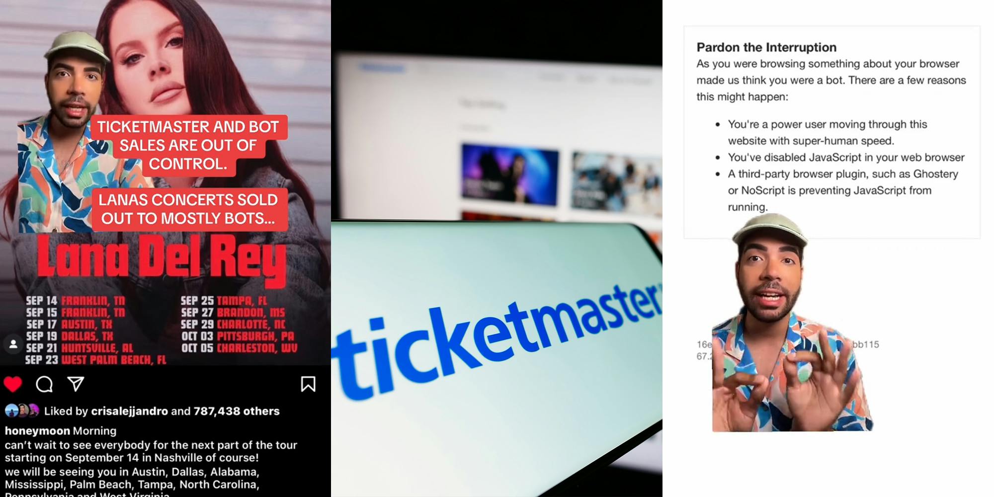 man speaking over Lana Del Rey Instagram post with caption "TICKETMASTER AND BOT SALES ARE OUT OF CONTROL LANAS CONCERTS SOLD OUT TO MOSTLY BOTS..." (l) Ticketmaster on phone screen in front of blurry laptop screen with Ticketmaster site on screen (c) man greenscreen TikTok over Ticketmaster notification "Pardon the Interruption..." (r)