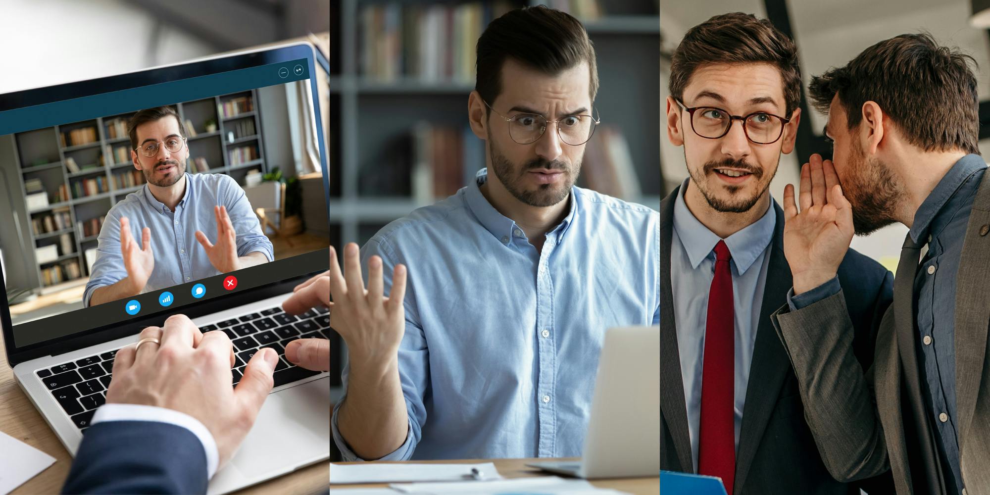 man doing interview on zoom call on laptop (l) man angry at laptop (c) man gossiping to coworker (r)