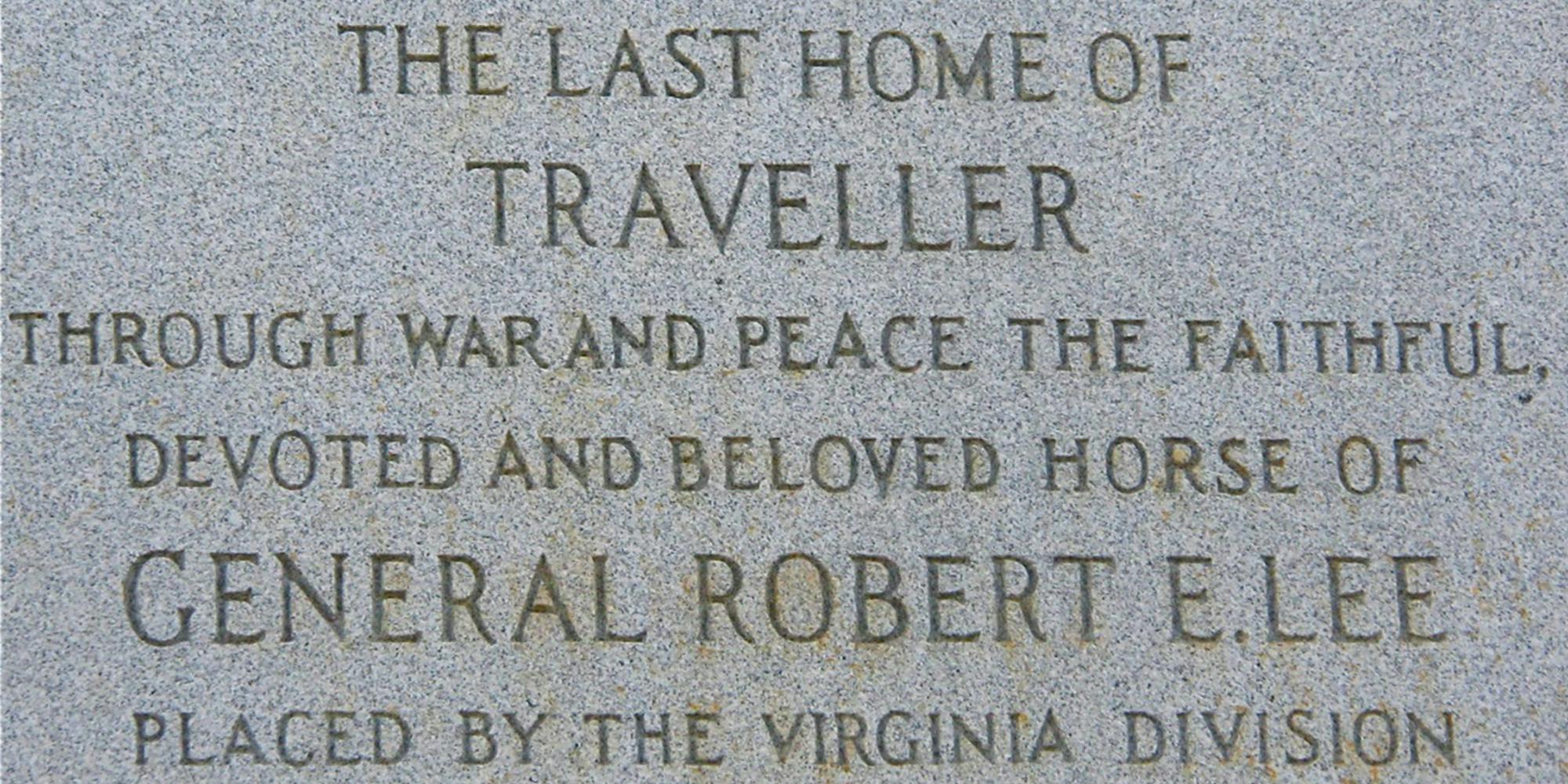 Robert E Lee horse plaque reading "The last home of Traveller through war and peace the faithful, devoted and beloved horse of General Robert E Lee placed by the Virginia division"